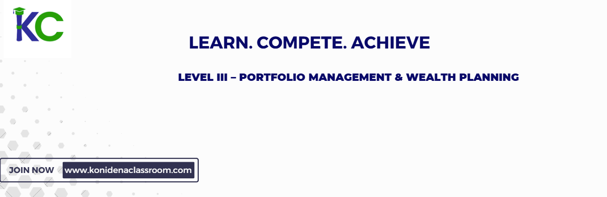 CFA Level III  –  Portfolio Management & Wealth Pl